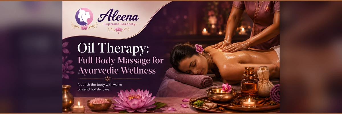 Oil Therapy Full Body Massage: The Ancient Ayurvedic Path to Wellness