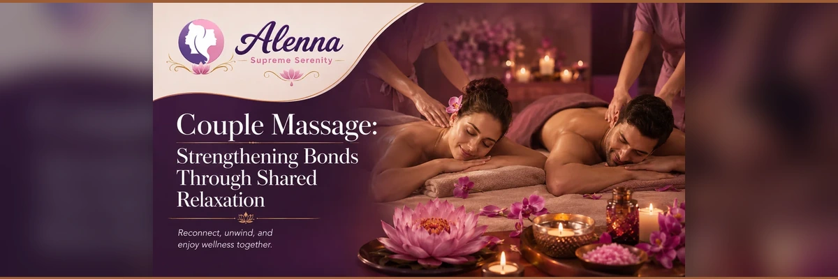 Couple Massage: Strengthening Bonds Through Shared Relaxation