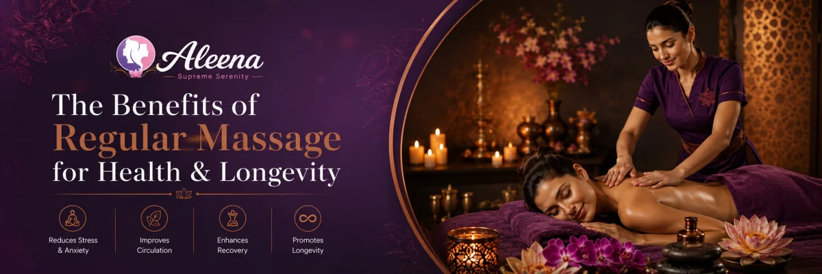 Benefits of Regular Massage for Overall Health and Longevity