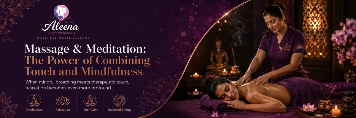 Massage and Meditation: The Power of Combining Touch and Mindfulness